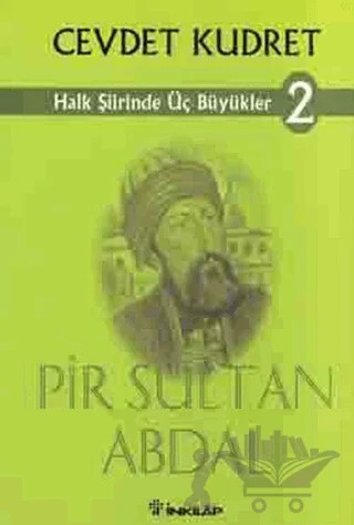 Halk Şiirinde Üç Büyükler 2 Pir Sultan Abdal – Cevdet Kudret – İnkılap Kitabevi kitap kapağı