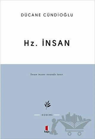 Hz. İnsan – Dücane Cündioğlu – Kapı Yayınları kitap kapağı