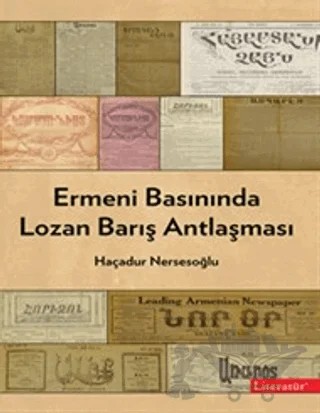 Ermeni Basınında Lozan Barış Antlaşması – Haçadur Nersesoğlu – Literatür Yayıncılık kitap kapağı