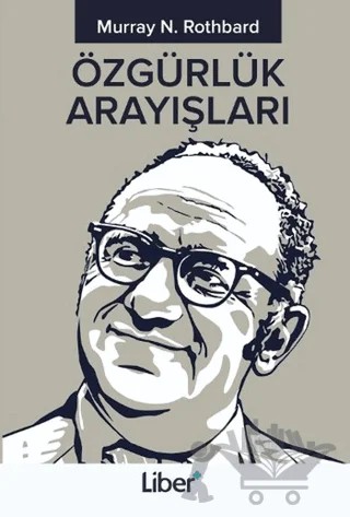 Özgürlük Arayışları – Murray N. Rothbard – Liber Plus Yayınları kitap kapağı