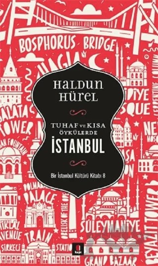 Tuhaf ve Kısa Öykülerde İstanbul – Haldun Hürel – Kapı Yayınları kitap kapağı