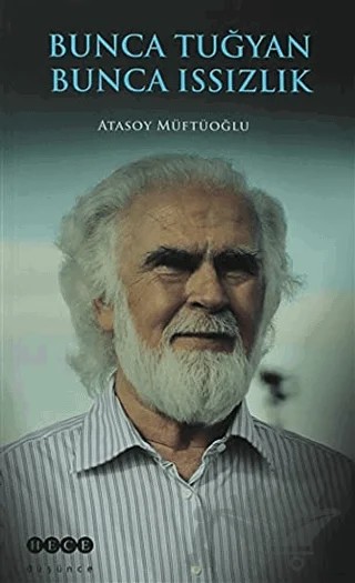 Bunca Tuğyan Bunca Issızlık – Atasoy Müftüoğlu – Hece Yayınları kitap kapağı