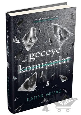 Geceye Konuşanlar 2 – Kader Arvas – Ephesus Yayınları kitap kapağı