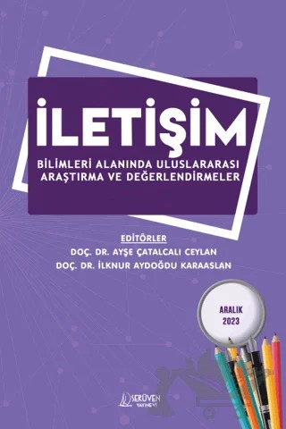 İletişim Bilimleri Alanında Uluslararası Araştırma ve Değerlendirmeler / Aralık 2023 – Kolektif – Serüven Yayınevi kitap kapağı