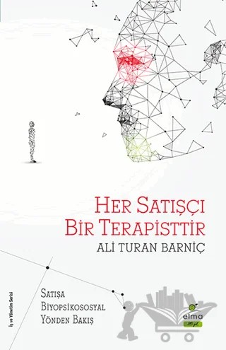 Her Satışçı Bir Terapisttir – Ali Turan Barniç – ELMA Yayınevi kitap kapağı