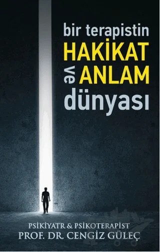 Bir Terapistin Hakikat ve Anlam Dünyası – Cengiz Güleç – Pusula (Kişisel) Yayıncılık kitap kapağı