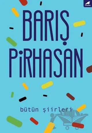 Bütün Şiirleri – Barış Pirhasan – Kara Karga Yayınları kitap kapağı