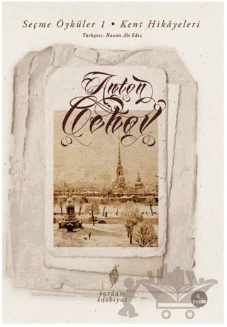 Seçme Öyküler 1 - Kent Hikayeleri – Anton Pavloviç Çehov – Yordam Edebiyat kitap kapağı
