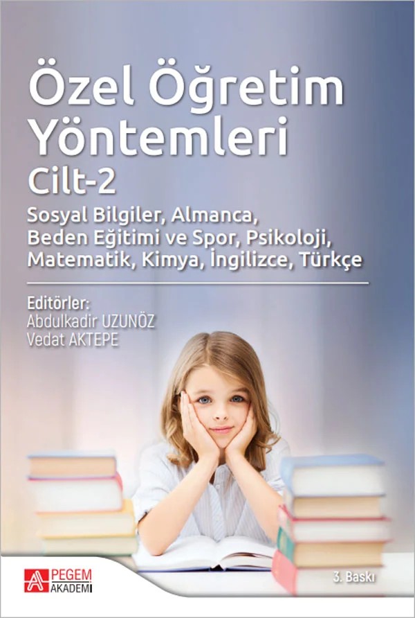 Özel Öğretim Yöntemleri Cilt-2 – Abdulkadir Uzunöz, Fikriye Alkım Arı, İsmail Çakır, Lokman Tanrıkulu – Pegem Akademi Yayıncılık kitap kapağı