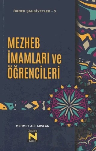 Mezhep İmamları ve Öğrencileri – Mehmet Ali Arslan – Zavira Kitap kitap kapağı