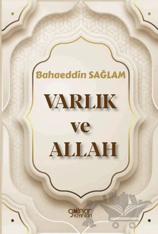 Varlık ve Allah – Bahaeddin Sağlam – Gülnar Yayınları kitap kapağı