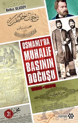 Osmanlı'da Muhalif Başının Doğuşu – Belkıs Ulusoy – Yeditepe Yayınevi kitap kapağı
