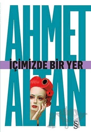 İçimizde Bir Yer – Ahmet Altan – Everest Yayınları kitap kapağı