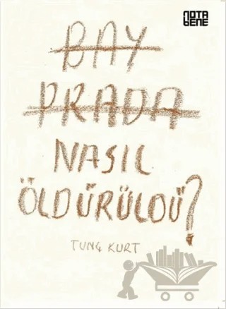 Bay Prada Nasıl Öldürüldü? – Tunç Kurt – Nota Bene Yayınları kitap kapağı