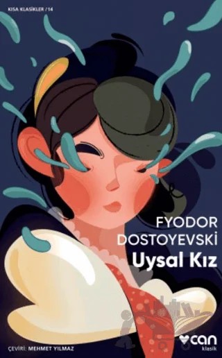 Uysal Kız – Fyodor Mihayloviç Dostoyevski – Can Yayınları kitap kapağı