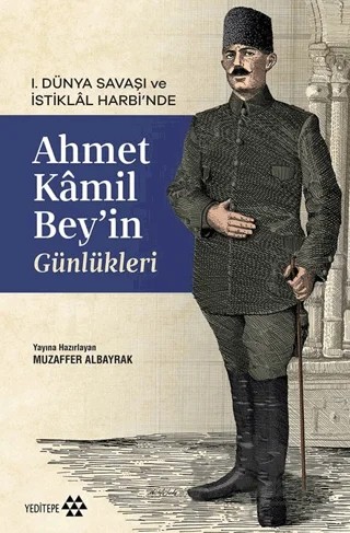 Ahmet Kâmil Bey’in Günlükleri – Muzaffer Albayrak – Yeditepe Yayınevi kitap kapağı