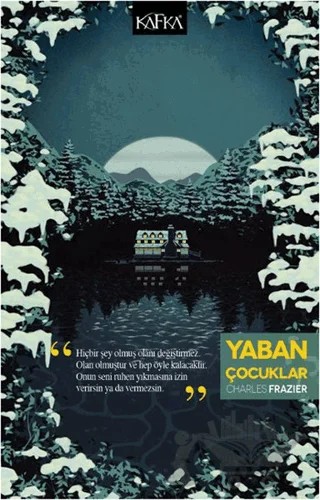 Yaban Çocuklar – Charles Frazier – Kafka Kitap kitap kapağı