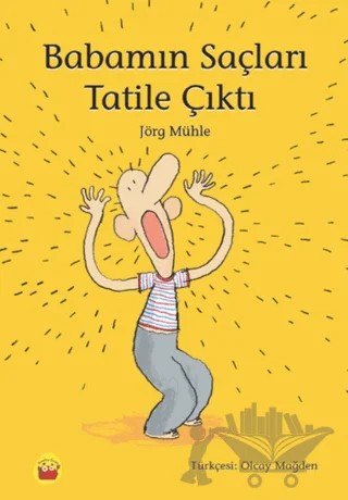 Babamın Saçları Tatile Çıktı – Jörg Mühle – Kuraldışı Yayınevi kitap kapağı