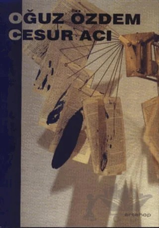 Cesur Acı – Oğuz Özdem – Artshop Yayıncılık kitap kapağı