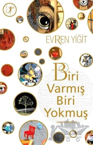 Biri Varmış Biri Yokmuş – Evren Yiğit – Artemis Yayınları kitap kapağı