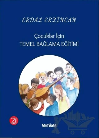 Çocuklar İçin Temel Bağlama Eğitimi – Erdal Erzincan – Temkeş Müzik kitap kapağı