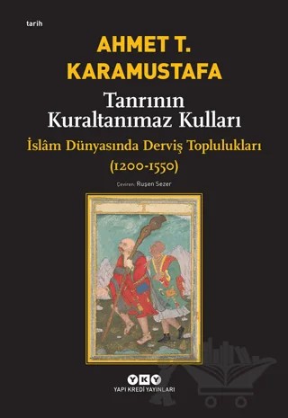 Tanrının Kuraltanımaz Kulları – Ahmet T. Karamustafa – Yapı Kredi Yayınları kitap kapağı