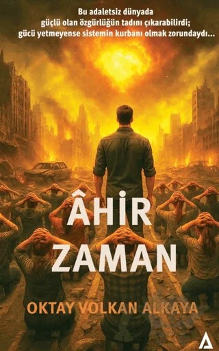 Ahir Zaman – Oktay Volkan Alkaya – Kanon Kitap kitap kapağı