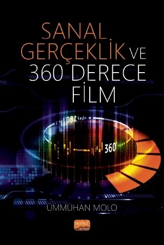 Sanal Gerçeklik ve 360 Derece Film – Ümmühan Molo – Nobel Bilimsel Eserler kitap kapağı