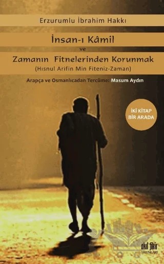 İnsan-ı Kamil Ve Zamanın Fitnelerinden Korunmak – Erzurumlu İbrahim Hakkı Hazretleri – Akıl Fikir Yayınları kitap kapağı