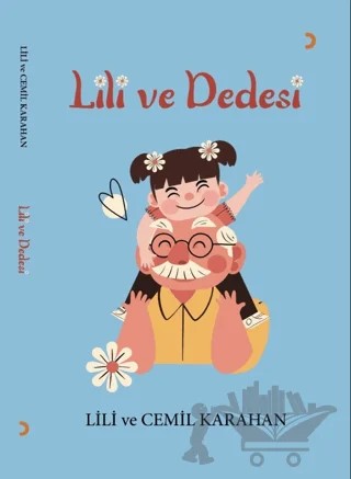 Lili ve Dedesi – Cemil Karahan – Cinius Yayınları kitap kapağı