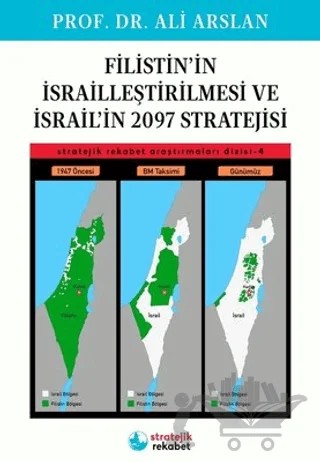 Filistin’in İsrailleştirilmesi ve İsrail’in 2097 Stratejisi – Ali Arslan – İskenderiye Yayınları kitap kapağı