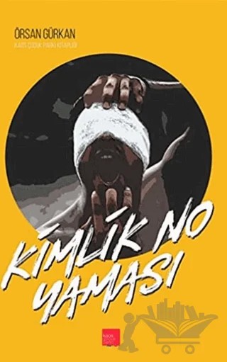 Kimlik No Yaması – Örsan Gürkan – Kaos Çocuk Parkı Yayınları kitap kapağı