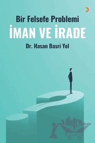 İman ve İrade – Hasan Basri Yel – Cinius Yayınları kitap kapağı