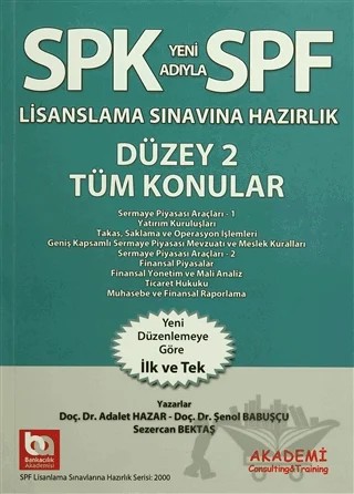 SPK Yeni Adıyla SPF Lisanslama Sınavlarına Hazırlık Düzey 2 Tüm Konular – Adalet Hazar, Sercan Bektaş, Şenol Babuşçu – Akademi Consulting Training kitap kapağı