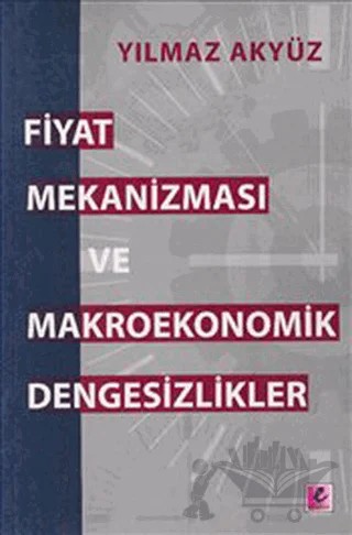 Fiyat Mekanizması ve Makroekonomik Dengesizlikler – Yılmaz Akyüz – Efil Yayınevi kitap kapağı