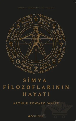 Simya Filozoflarının Hayatı – Arthur Edward Waite – Occultus Yayınevi kitap kapağı
