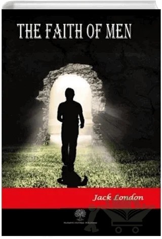 The Faith of Men – Jack London – Platanus Publishing kitap kapağı