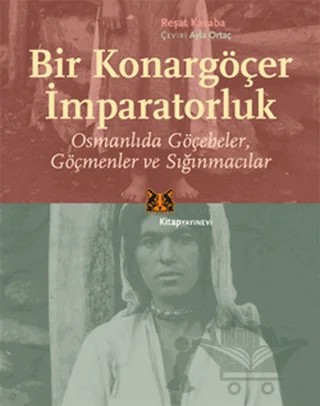 Bir Konargöçer İmparatorluk – Reşat Kasaba – Kitap Yayınevi kitap kapağı