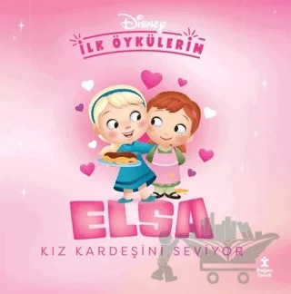 Disney İlk Öykülerim - Elsa Kız Kardeşini Seviyor – Walt Disney – Doğan Çocuk kitap kapağı