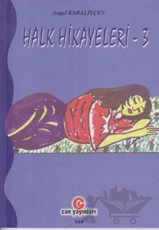 Halk Hikayeleri - 3 – Angel Karaliyçev – Can Yayınları (Ali Adil Atalay) kitap kapağı