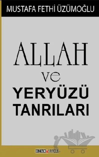 Allah ve Yeryüzü Tanrıları – Mustafa Fethi Üzümoğlu – Ozan Yayıncılık kitap kapağı