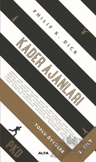 Kader Ajanları - Toplu Öyküler (2. Cilt) – Philip K. Dick – Alfa Yayınları kitap kapağı