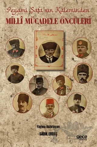 Peyami Safa’nın Kaleminden Millî Mücadele Öncüleri – Sadık Erdaş – Gece Kitaplığı kitap kapağı