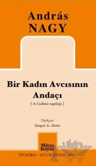 Bir Kadın Avcısının Andaçı – Andras Nagy – Mitos Boyut Yayınları kitap kapağı