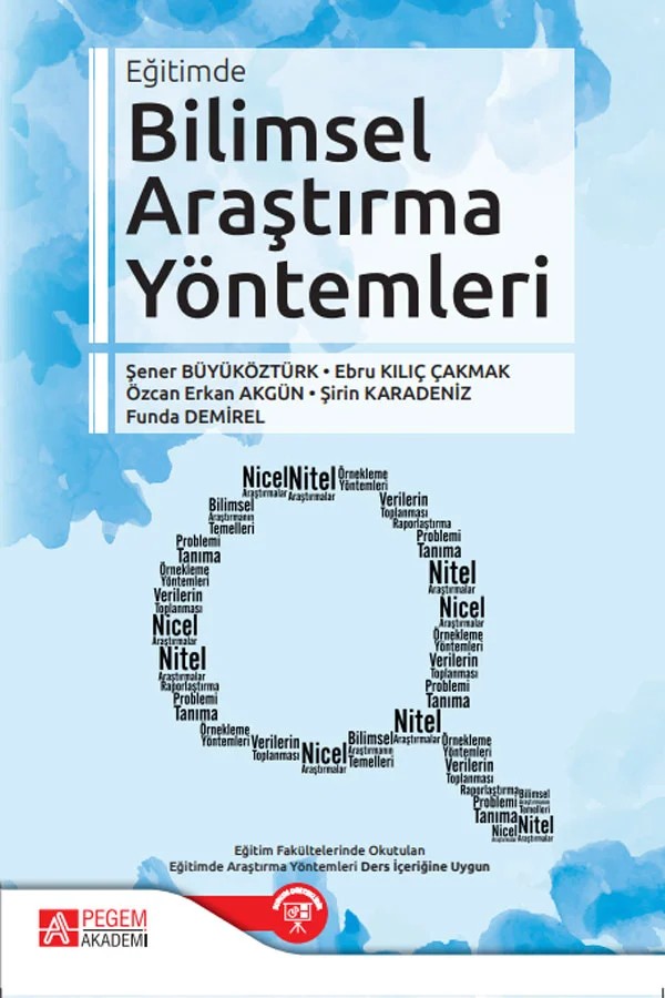 Eğitimde Bilimsel Araştırma Yöntemleri – Şener Büyüköztürk, Ebru Kılıç Çakmak, Funda Demirel, Şirin Karadeniz – Pegem Akademi Yayıncılık kitap kapağı