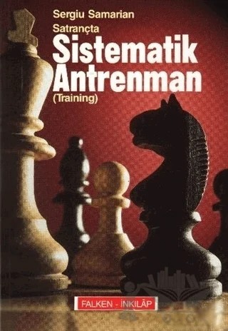 Satrançta Sistematik Antreman – Sergiu Samarian – İnkılap Kitabevi kitap kapağı