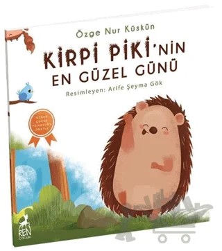 Kirpi Piki'nin En Güzel Günü – Özge Nur Küskün – Ren Çocuk kitap kapağı