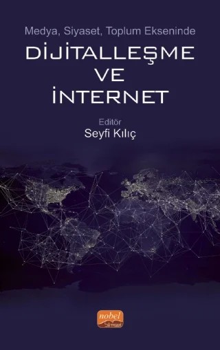 Medya, Siyaset, Toplum Ekseninde DİJİTALLEŞME VE İNTERNET – Ayhan Küngerü, Didem Narmanlı, Duygu Çeliker Saraç, Seyfi Kılıç, Seyhan Aksoy, Şefika Özdemir, Tülin Sepetçi – Nobel Bilimsel Eserler kitap kapağı