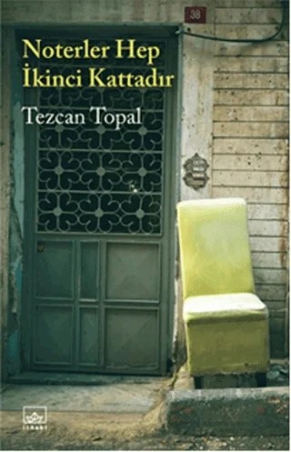 Noterler Hep İkinci Kattadır – Tezcan Topal – İthaki Yayınları kitap kapağı