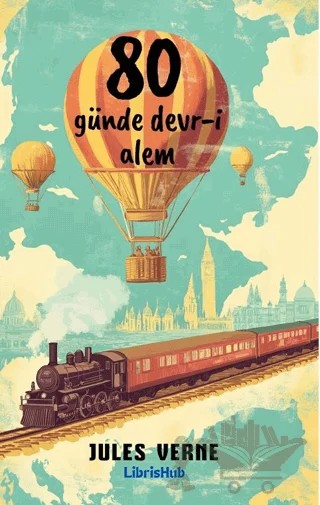 80 Günde Devri Âlem – Jules Verne – LibrisHub Yayınları kitap kapağı